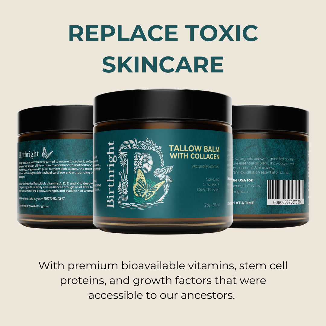 Three Birthright Tallow Balm jars displayed together. Heading: "Replace Toxic Skincare". Subtext: "With premium bioavailable vitamins, stem cell proteins, and growth factors that were accessible to our ancestors."